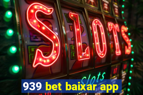 939 bet baixar app